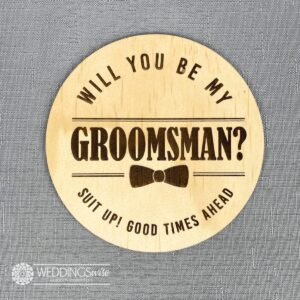 Will You Be My Groomsman Plaque