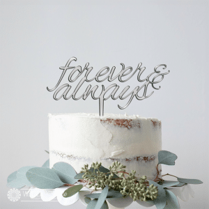 Forever and Always Cake topper