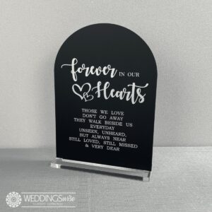 Forever In Our Hearts Acrylic Arch Table Sign
